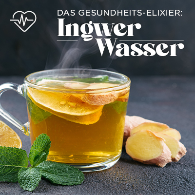 Das Gesundheits-Elixier: Heißes Ingwer-Wasser