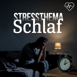 Stressthema Schlaf