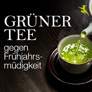 Grüner Tee gegen Frühjahrsmüdigkeit