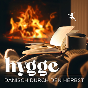 Hygge: Dänisch durch den Herbst!