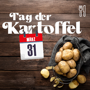 31. März: Tag der Kartoffel